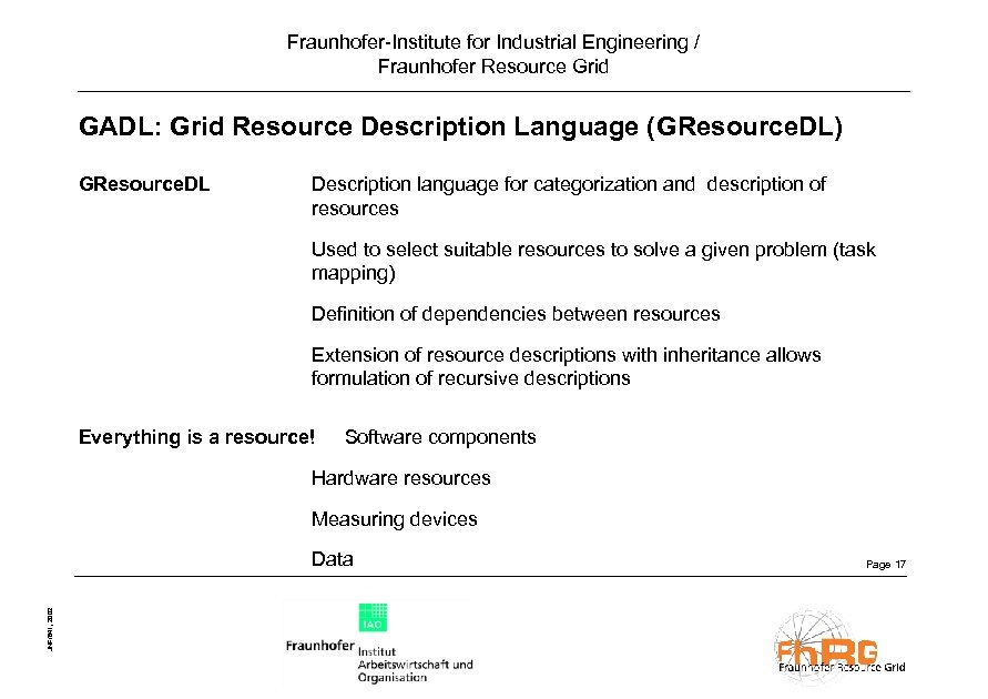 Fraunhofer-Institute for Industrial Engineering / Fraunhofer Resource Grid GADL: Grid Resource Description Language (GResource.