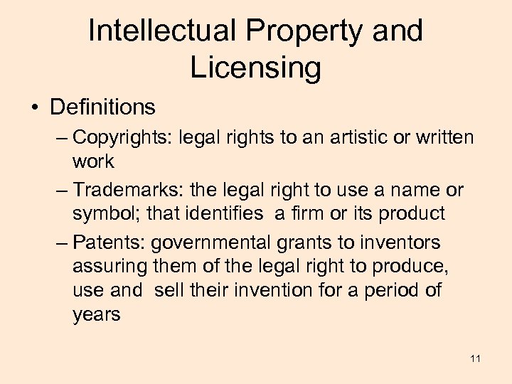 Intellectual Property and Licensing • Definitions – Copyrights: legal rights to an artistic or