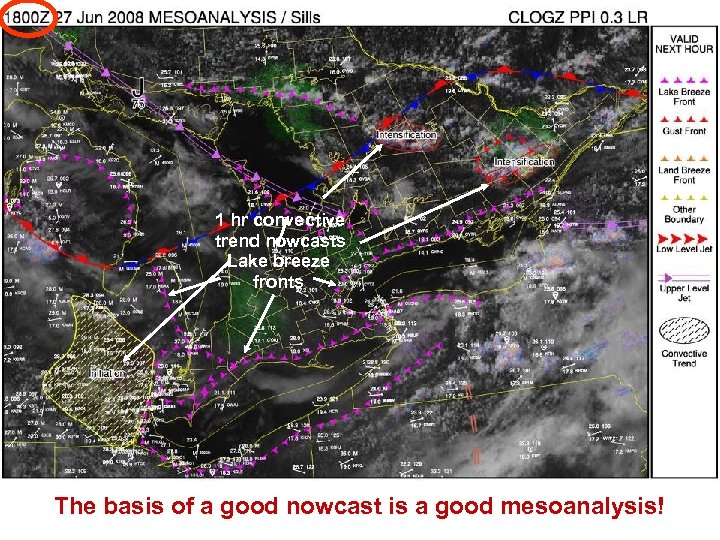 1 hr convective trend nowcasts Lake breeze fronts The basis of a good nowcast