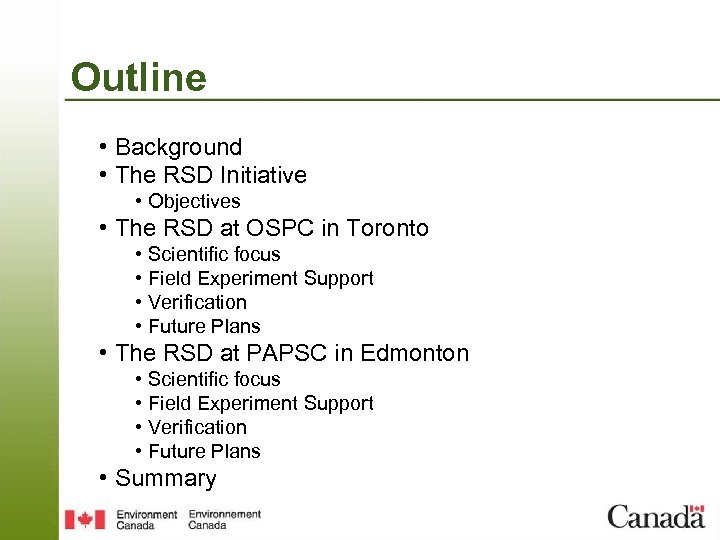 Outline • Background • The RSD Initiative • Objectives • The RSD at OSPC