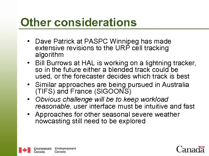 Other considerations • Dave Patrick at PASPC Winnipeg has made extensive revisions to the