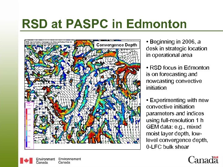 RSD at PASPC in Edmonton Convergence Depth • Beginning in 2006, a desk in