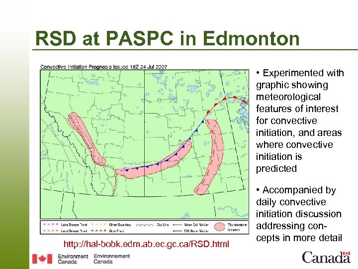 RSD at PASPC in Edmonton • Experimented with graphic showing meteorological features of interest