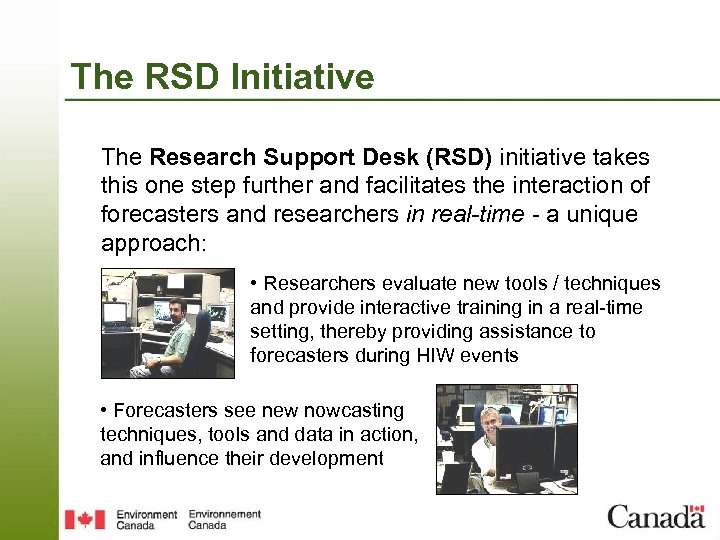 The RSD Initiative The Research Support Desk (RSD) initiative takes this one step further