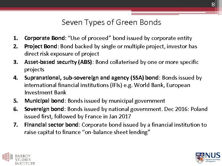 8 Seven Types of Green Bonds 1. Corporate Bond: “Use of proceed” bond issued