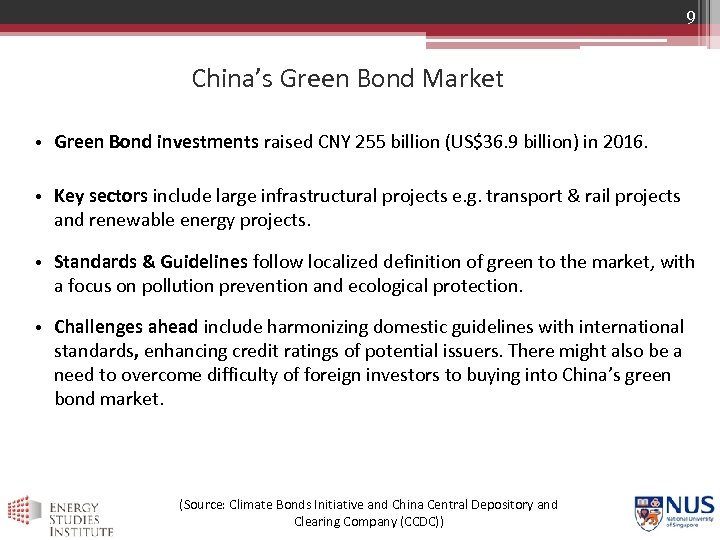 9 China’s Green Bond Market • Green Bond investments raised CNY 255 billion (US$36.