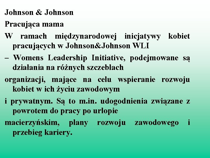 Johnson & Johnson Pracująca mama W ramach międzynarodowej inicjatywy kobiet pracujących w Johnson&Johnson WLI