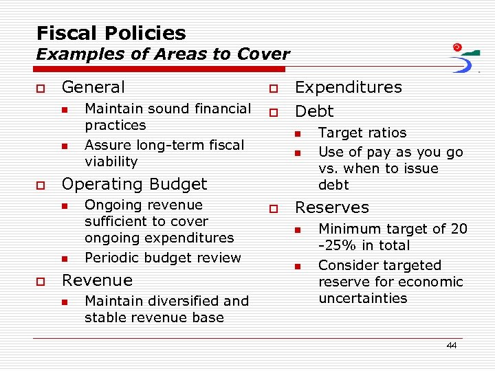 Fiscal Policies Examples of Areas to Cover o General n n o o Expenditures
