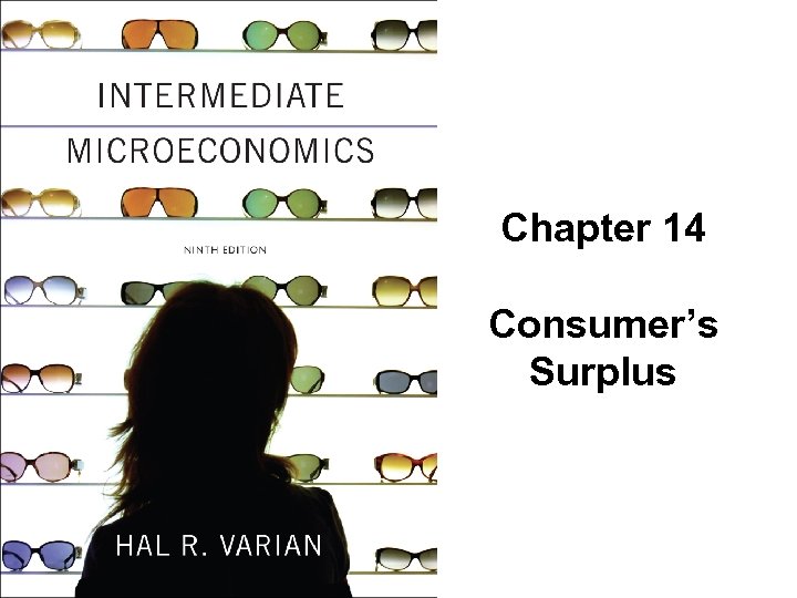 Chapter 14 Consumer’s Surplus 