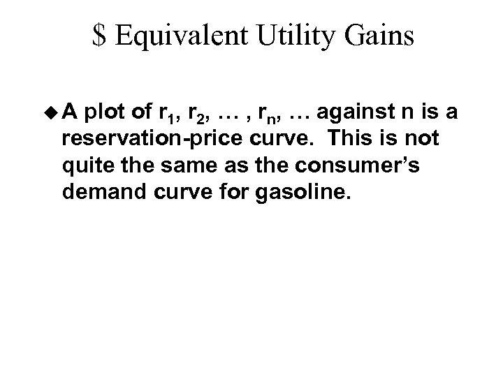 $ Equivalent Utility Gains u. A plot of r 1, r 2, … ,