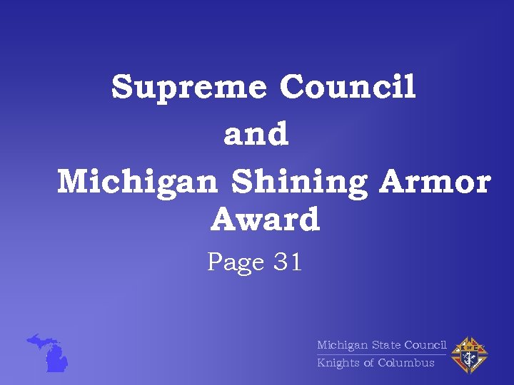 Supreme Council and Michigan Shining Armor Award Page 31 Michigan State Council Knights of