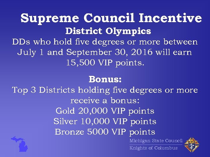 Supreme Council Incentive District Olympics DDs who hold five degrees or more between July