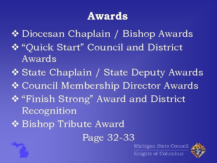 Awards v Diocesan Chaplain / Bishop Awards v “Quick Start” Council and District Awards
