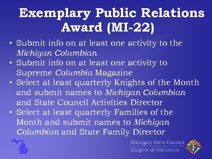 Exemplary Public Relations Award (MI-22) • Submit info on at least one activity to