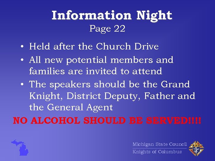 Information Night Page 22 • Held after the Church Drive • All new potential