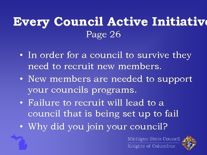 Every Council Active Initiative Page 26 • In order for a council to survive