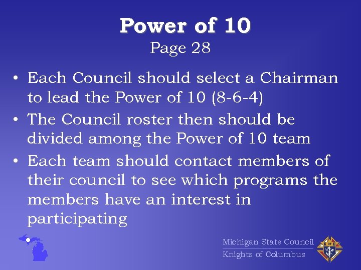 Power of 10 Page 28 • Each Council should select a Chairman to lead