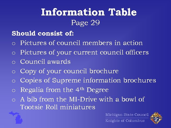 Information Table Page 29 Should consist of: o Pictures of council members in action