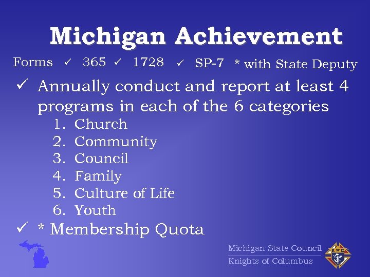 Michigan Achievement Forms ü 365 ü 1728 ü SP-7 * with State Deputy ü