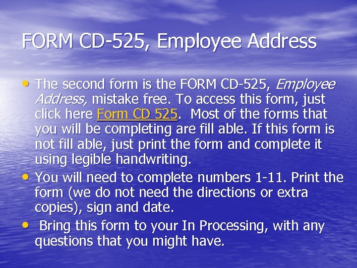 FORM CD-525, Employee Address • The second form is the FORM CD-525, Employee Address,