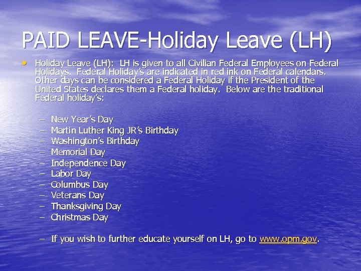 PAID LEAVE-Holiday Leave (LH) • Holiday Leave (LH): LH is given to all Civilian