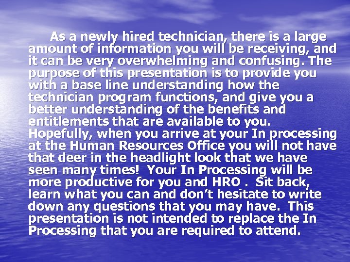 As a newly hired technician, there is a large amount of information you will