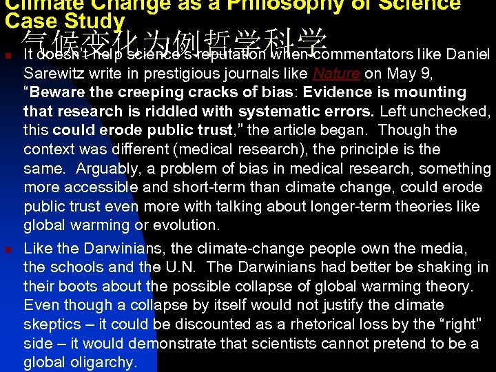 Climate Change as a Philosophy of Science Case Study n n 气候变化为例哲学科学 It doesn’t