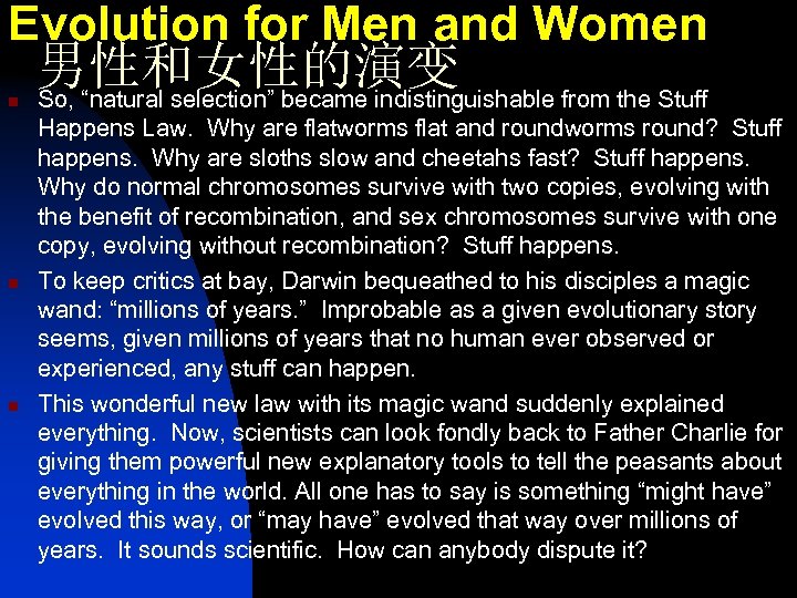 Evolution for Men and Women n 男性和女性的演变 So, “natural selection” became indistinguishable from the