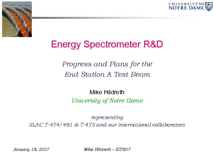 Energy Spectrometer R&D Progress and Plans for the End Station A Test Beam Mike