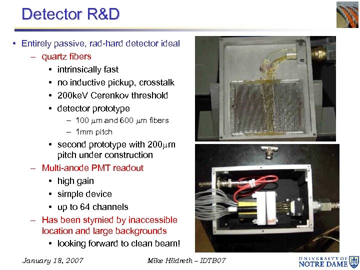 Detector R&D • Entirely passive, rad-hard detector ideal – quartz fibers • intrinsically fast