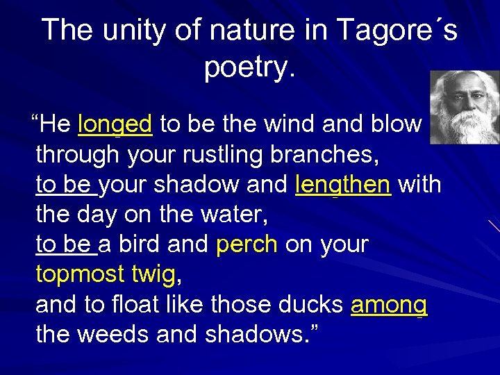 The unity of nature in Tagore´s poetry. “He longed to be the wind and