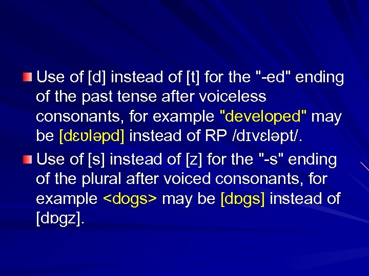 Use of [d] instead of [t] for the 