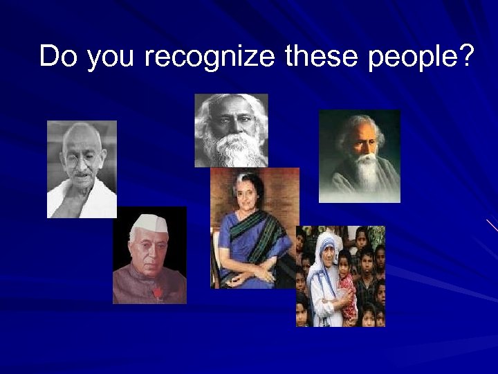 Do you recognize these people? 