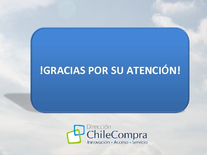 !GRACIAS POR SU ATENCIÓN! 