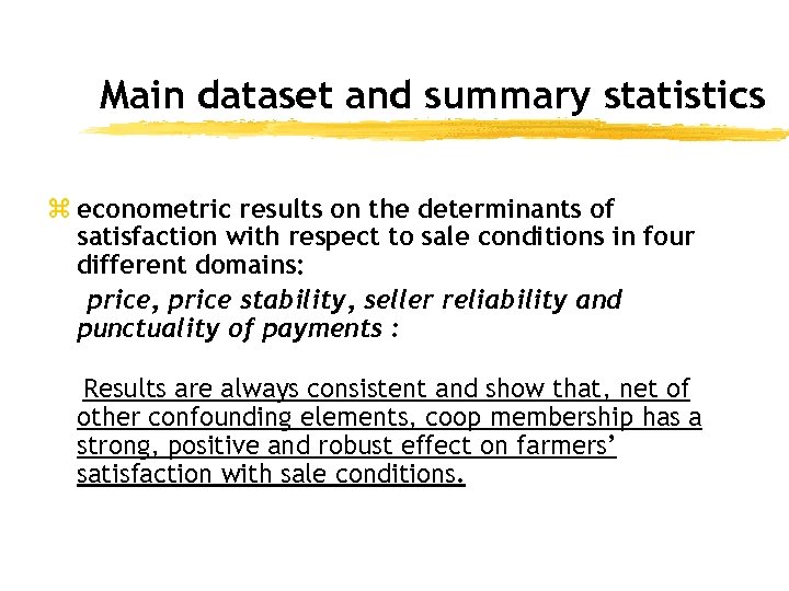 Main dataset and summary statistics z econometric results on the determinants of satisfaction with