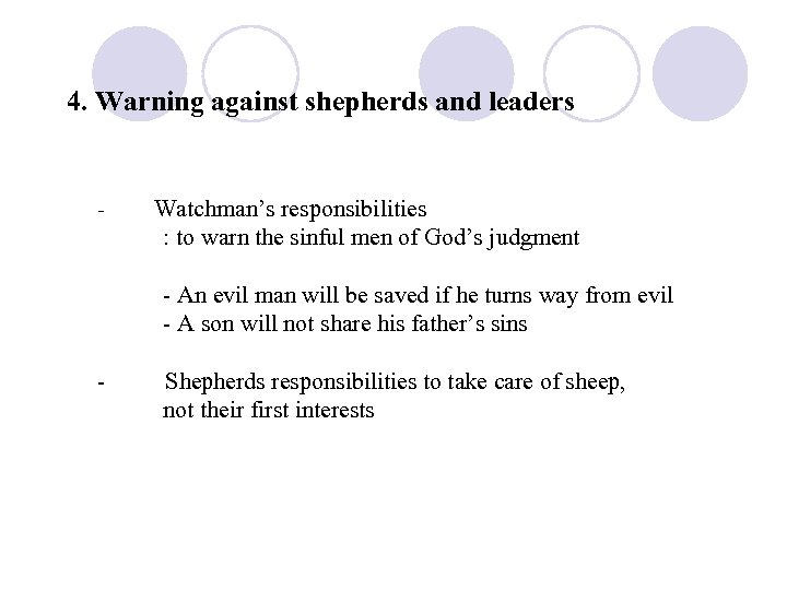 4. Warning against shepherds and leaders - Watchman’s responsibilities : to warn the sinful