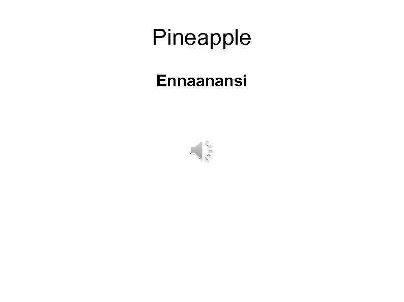 Pineapple Ennaanansi 
