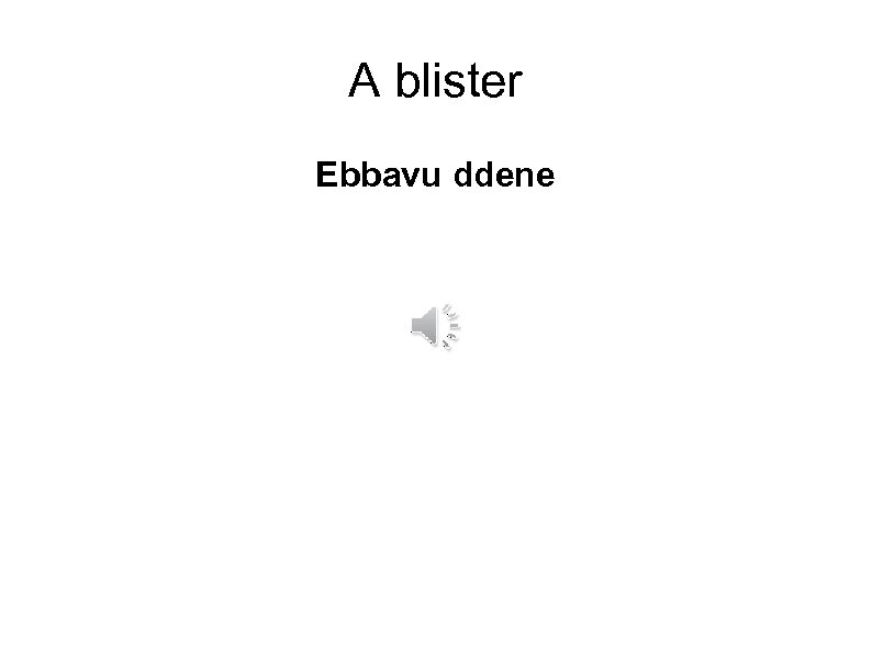 A blister Ebbavu ddene 
