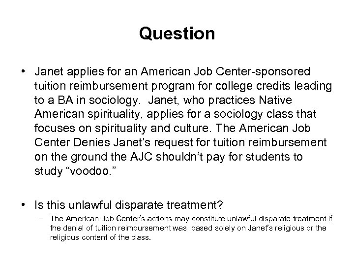 Question • Janet applies for an American Job Center-sponsored tuition reimbursement program for college