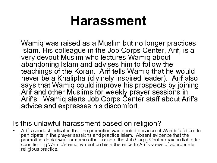 Harassment Wamiq was raised as a Muslim but no longer practices Islam. His colleague