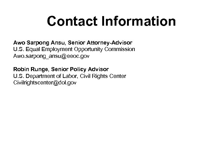 Contact Information Awo Sarpong Ansu, Senior Attorney-Advisor U. S. Equal Employment Opportunity Commission Awo.