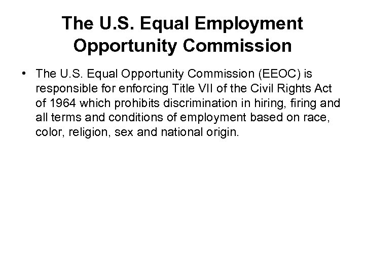 The U. S. Equal Employment Opportunity Commission • The U. S. Equal Opportunity Commission