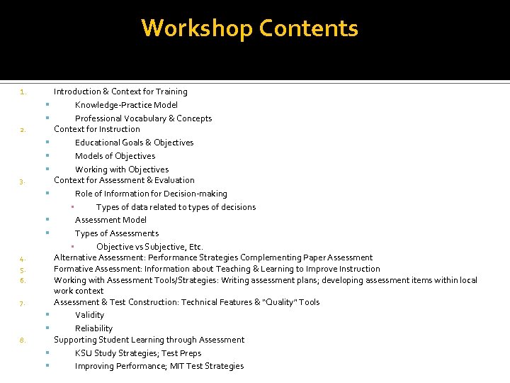Workshop Contents 1. 2. 3. 4. 5. 6. 7. 8. Introduction & Context for