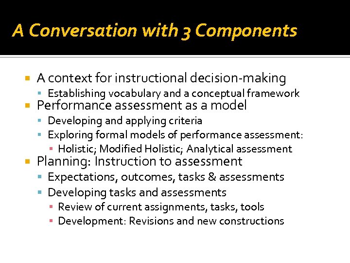 A Conversation with 3 Components A context for instructional decision making Establishing vocabulary and