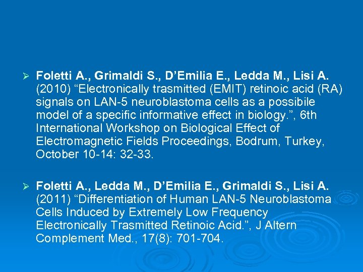 Ø Foletti A. , Grimaldi S. , D’Emilia E. , Ledda M. , Lisi