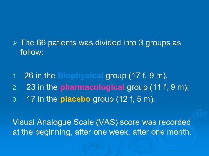 Ø The 66 patients was divided into 3 groups as follow: 26 in the