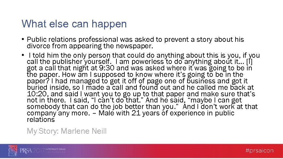What else can happen • Public relations professional was asked to prevent a story