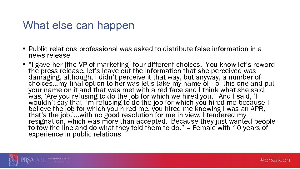 What else can happen • Public relations professional was asked to distribute false information