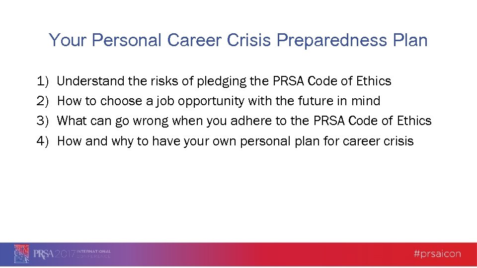 Your Personal Career Crisis Preparedness Plan 1) 2) 3) 4) Understand the risks of