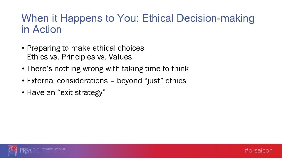 When it Happens to You: Ethical Decision-making in Action • Preparing to make ethical